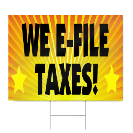 We E-File Taxes Sign