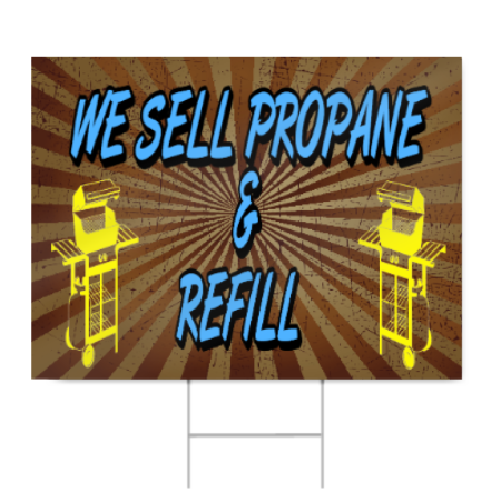 We Sell Propane And Refill Sign