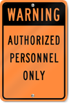 Warning Authorized Personnel Only Sign