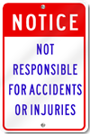 Not Responsible for Accidents or Injuries Sign