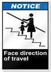 Face Direction Of Travel Notice Signs