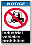 Industrial Vehicles Prohibited Notice Signs