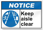 Keep Aisle Clear Notice Signs