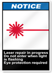 Laser Repair In Progress Do Not Enter When Light Is Flashing Notice Signs