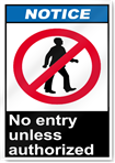 No Entry Unless Authorized Notice Signs