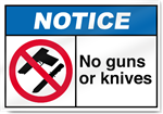No Guns Or Knives Notice Signs