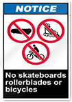 No Skateboards Rollerblades Or Bicycles Notice Signs