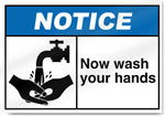 Now Wash Your Hands Notice Signs