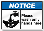 Please Wash Only Hands Here2 Notice Signs