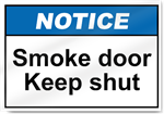 Smoke Door Keep Shut Notice Signs