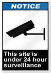 This Site Is Under 24 Hour Surveillance Notice Signs