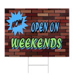 Now Open On Weekends Sign
