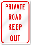 Private Road Keep Out Sign 