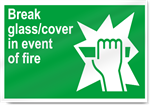 Break Glass/Cover In Event Of Fire Safety Signs