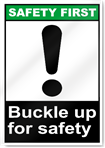 Buckle Up For Safety Safety First Signs
