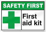 First Aid Kit Safety First Signs