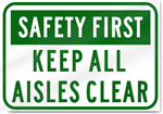 Safety First Keep All Aisles Clear Sign 