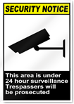 This Area Is Under 24 Hour Surveillance Security Sign