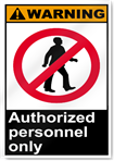 Authorized Personnel Only Warning Signs