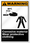 Corrosive Material Wear Protective Clothing Warning Signs
