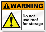 Do Not Use Roof For Storage Warning Sign