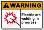 Electric Arc Welding In Progress Warning Sign