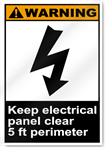 Keep Electrical Panel Clear 5 Ft Perimeter Warning Signs