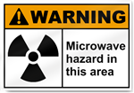 Microwave Hazard In This Area Warning Signs