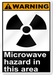 Microwave Hazard In This Area Warning Signs