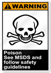 Poison See Msds And Follow Safety Guidelines Warning Signs